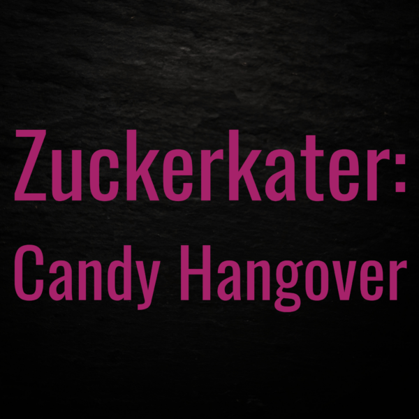 Zuckerkater: Candy Hangover